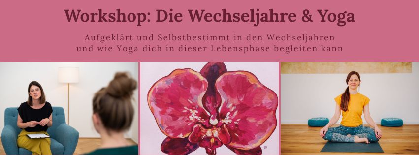 Workshop: Die Wechseljahre & Yoga mit Andrea und Nina